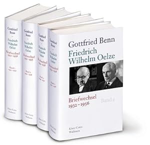 Gottfried Benn - Friedrich Wilhelm Oelze : Briefwechsel 1932-1956