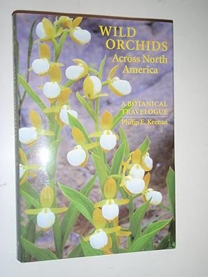 Seller image for Wild Orchids Across North America: A Botanical Travelogue for sale by Westgate Bookshop