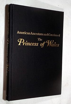 Seller image for American Ancestors and Cousins of The Princess of Wales for sale by Portman Rare Books