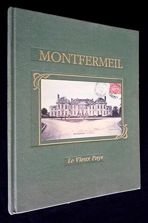 Image du vendeur pour Montfermeil, le Vieux Pays mis en vente par Abraxas-libris