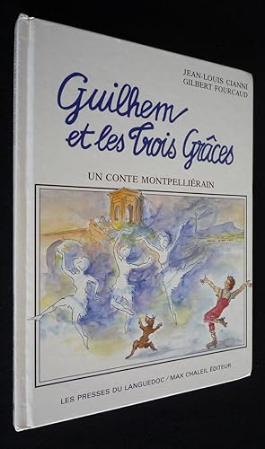 Image du vendeur pour Guilhem et les Trois Grces, un conte montpellirain mis en vente par Abraxas-libris