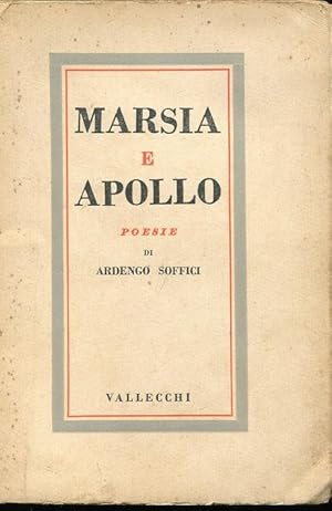 MARSIA E APOLLO, poesie. qui in rara prima edizione, Firenze, Vallecchi, 1938