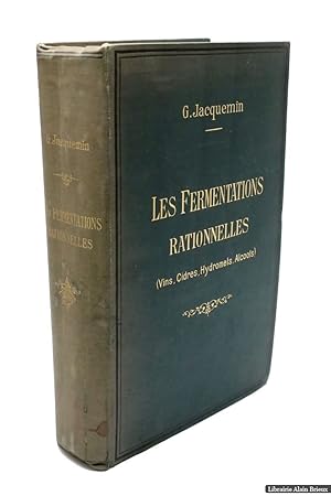Image du vendeur pour Les fermentations rationnelles (vins, cidres, hydromels, alcools) mis en vente par Librairie Alain Brieux