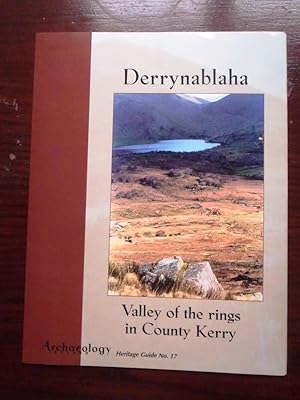 Bild des Verkufers fr Derrynablaha. Valley of the rings in County Kerry. Archaeology Ireland Heritage Guide No. 17 zum Verkauf von BRIMSTONES