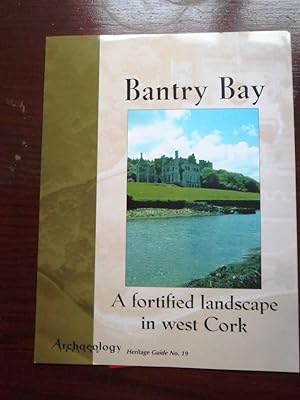 Bild des Verkufers fr Bantry Bay. Archaeology Ireland Heritage Guide No. 19 zum Verkauf von BRIMSTONES