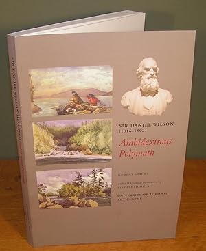 SIR DANIEL WILSON (1816-1892) AMBIDEXTROUS POLYMATH