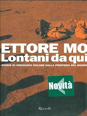 Bild des Verkufers fr Lontani da qui. Storie di ordinario dolore dalla periferia del mondo zum Verkauf von Librodifaccia