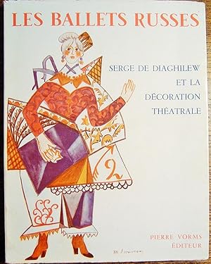 Les Ballets Russes. Serge de Diaghilew et la décoration théâtrale par Nathalie Gontcharova, Miche...