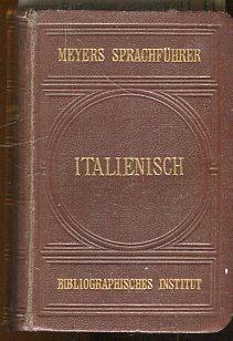 Italienischer Sprachführer. Konversations-Wörterbuch von Dr. Rudolf Kleinpaul.
