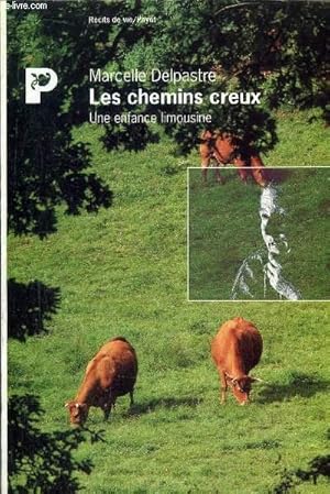 Seller image for LES CHEMINS CREUX - UNE ENFANCE LIMOUSINE for sale by Le-Livre