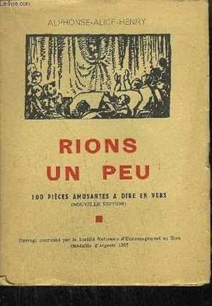 Seller image for RIONS UN PEU - 100 PIECES AMUSANTES A DIRE EN VERS for sale by Le-Livre