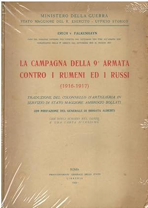 LA CAMPAGNA DELLA 9A ARMATA CONTRO I RUMENI ED I RUSSI (1916-1917) TRADUZIONE DEL COLONNELLO D'AR...