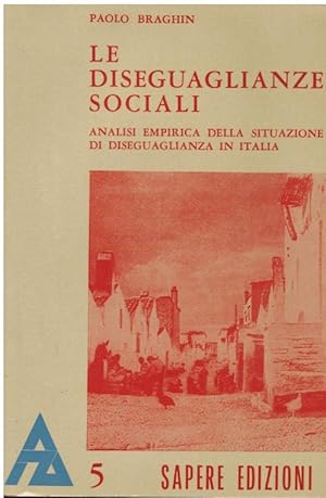 LE DISEGUAGLIANZE SOCIALI ANALISI EMPIRICA DELLA SITUAZIONE DI DISEGUAGLIZNZA IN ITALIA