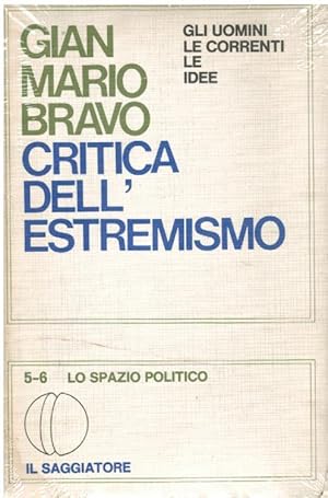 CRITICA DELL'ESTREMISMO. GLI UOMINI, LE CORRENTI, LE IDEE DEL RADICALISMO DI SINISTRA