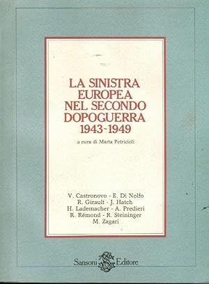 Immagine del venditore per La sinistra europea nel secondo dopoguerra 1943 - 1949, venduto da LA LIBRERIA COSSAVELLA