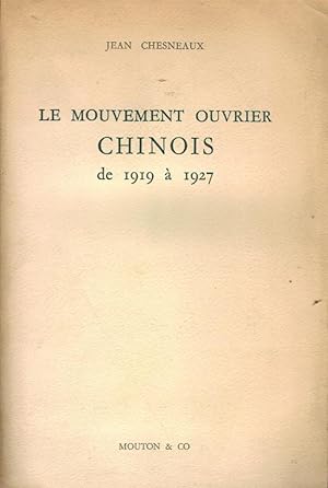 Seller image for Le mouvement ouvrier chinois de 1919 a 1927, for sale by LA LIBRERIA COSSAVELLA