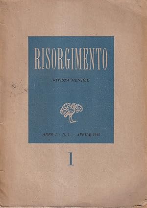 Risorgimento: Rivista Mensile. Anno I, N. 1, Aprile 1945