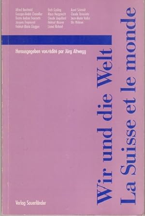 Wir und die Welt. La Suisse et le monde (= Annuaire de la Nouvelle Societe helvetique)