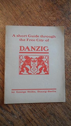 A short Guide through the Free City of Danzig.