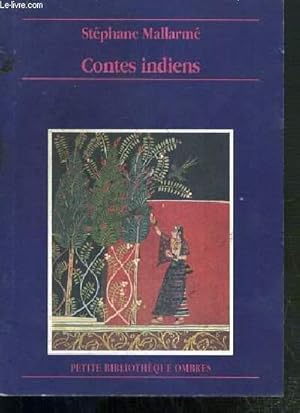 Bild des Verkufers fr CONTES INDIENS - SUIVIS DE L'ORIGINE DES CONTES INDIENS DE MALLARME PAR CLAUDE CUENOT / COLLECTION PETIT BIBLIOTHEQUE OMBRES N26. zum Verkauf von Le-Livre