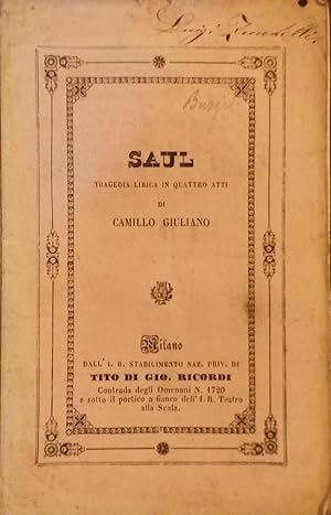 Bild des Verkufers fr SAUL (1843). Tragedia lirica in quattro atti di Camillo Giuliani, da rappresentarsi al Teatro di Sassari l?Autunno 1854. Libretto d'opera (Pl.n19347). zum Verkauf von studio bibliografico pera s.a.s.