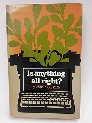 Seller image for Is Anything All Right? for sale by Queen City Books