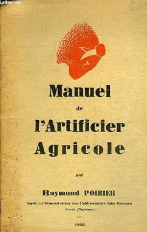 Seller image for MANUEL DE L'ARTIFICIER AGRICOLE. for sale by Le-Livre