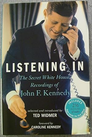 Immagine del venditore per Listening in: The Secret White House Recordings of John F. Kennedy venduto da Book Nook