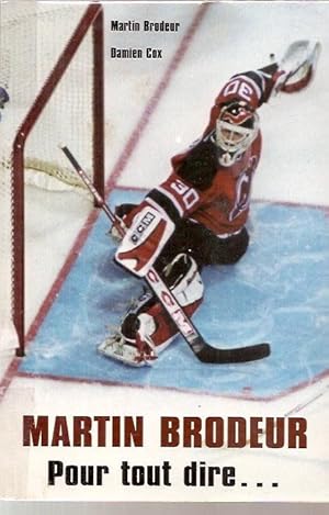 Martin Brodeur pour tout dire