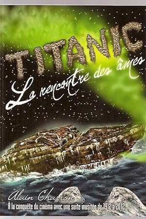 Titanic la rencontre des âmes, histoire scénario