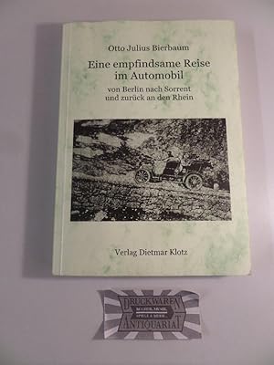 Bild des Verkufers fr Eine empfindsame Reise im Automobil von Berlin nach Sorrent und zurck an den Rhein. zum Verkauf von Druckwaren Antiquariat