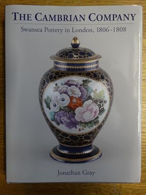 The Cambrian Company: Swansea Pottery in London 1806-1808