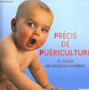 Image du vendeur pour PRECIS DE PUERICULTURE - A L'USAGE DES NOUVEAUX PARENTS mis en vente par Le-Livre