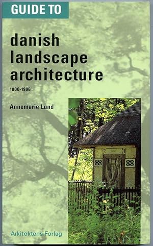 Image du vendeur pour Guide to Danish landscape architecture, 1000 - 1996. mis en vente par Lost and Found Books