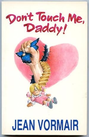 Image du vendeur pour Don't touch me daddy! mis en vente par Lost and Found Books