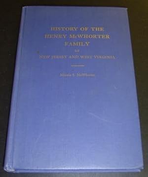 History of the Henry McWhorter Family of New Jersey and West Virginia