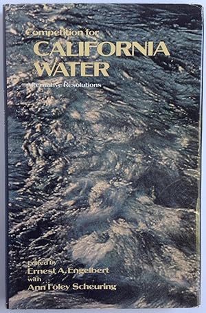 Immagine del venditore per Competition For California Water: Alternative Resolutions venduto da Dela Duende Books