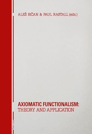 Bild des Verkufers fr Axiomatic Functionalism: Theory and Application : Theory and Application zum Verkauf von AHA-BUCH GmbH
