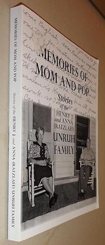 Memories Of Mom And Pop; Stories of the Henry J. and Anna (Ratzlaff) Unruh Family