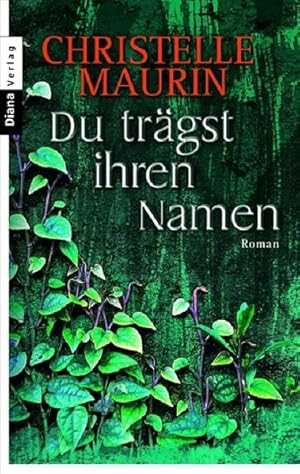 Bild des Verkufers fr Du trgst ihren Namen: Roman zum Verkauf von Antiquariat Armebooks