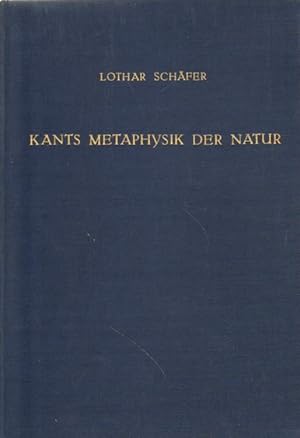 Bild des Verkufers fr Kants Metaphysik der Natur. zum Verkauf von Versandantiquariat Boller