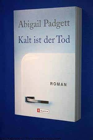 Kalt ist der Tod : Roman