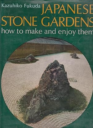 Imagen del vendedor de JAPANESE STONE GARDENS. How to make and enjoy them a la venta por BOOK NOW