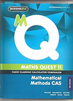 Maths Quest 11 Mathematical Methods Cas 3E Casio Classpad Calculator Companion Vce Mathematids Un...
