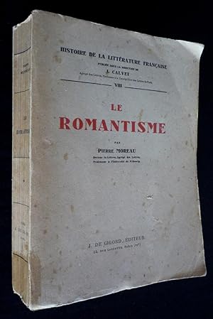 Bild des Verkufers fr Histoire de la littrature franaise, Tome VIII : Le Romantisme zum Verkauf von Abraxas-libris