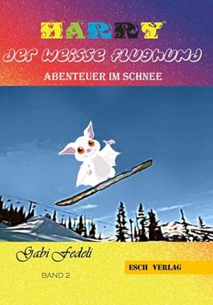 Bild des Verkufers fr Harry der weie Flughund - Band 2- Abenteuer im Schnee zum Verkauf von Rheinberg-Buch Andreas Meier eK