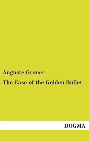 Bild des Verkufers fr The Case of the Golden Bullet zum Verkauf von Rheinberg-Buch Andreas Meier eK