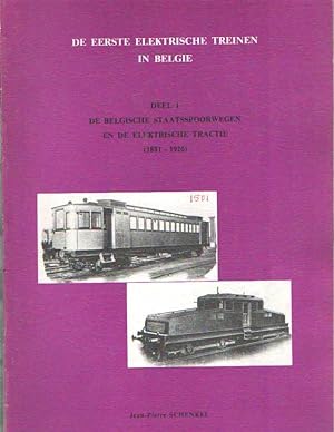 De eerste elektrische treinen in België. Deel 1: De Belgische Staatsspoorwegen en de elektrische ...