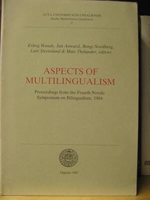 Bild des Verkufers fr Aspects of Multilingualism: Proceedings from the Fourth Nordic Symposium on Bilingualism, 1984 (Acta Universitatis Upsaliensis: Studia Multiethnica Upsaliensia) zum Verkauf von PsychoBabel & Skoob Books