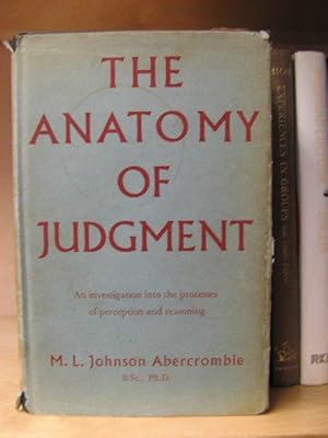 Bild des Verkufers fr The Anatomy of Judgment: An Investigation Into the Processes of Perception and Reasoning zum Verkauf von PsychoBabel & Skoob Books